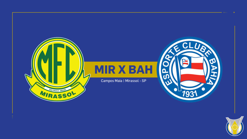 Onde Assistir Mirassol x Bahia: Brasileirão Série A (22ª rodada)