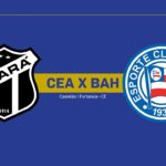 Onde Assistir Ceará x Bahia: Brasileirão Série A (24ª rodada)