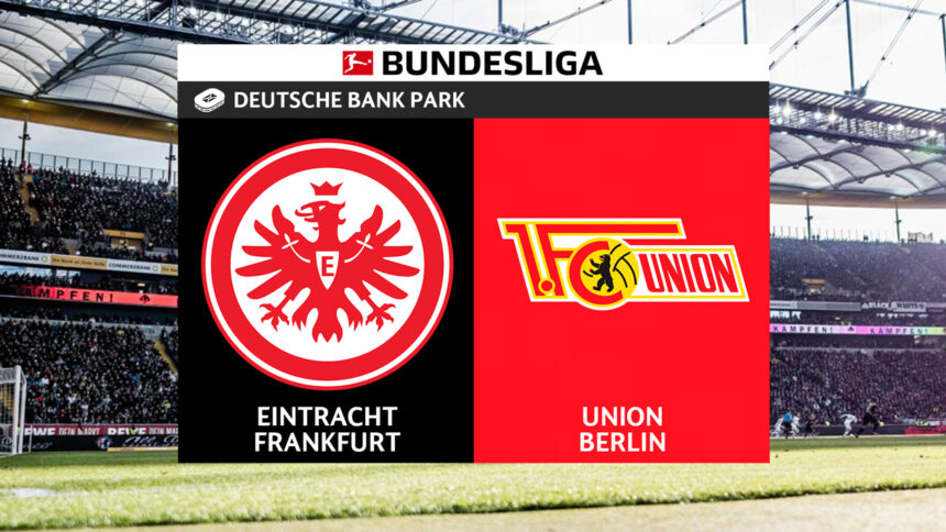 Onde Assistir Eintracht Frankfurt x Union Berlin: Bundesliga (Alemanha) (4ª rodada)
