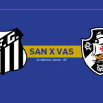 Onde Assistir Santos x Vasco da Gama: Brasileirão Série A (20ª rodada)