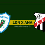 Onde Assistir Londrina x Anápolis: Brasileirão Série C (18ª rodada)