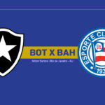 Onde Assistir Botafogo x Bahia: Brasileirão Série A (26ª rodada)