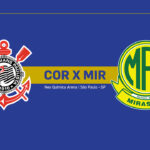 Onde Assistir Corinthians x Mirassol: Brasileirão Série A (27ª rodada)
