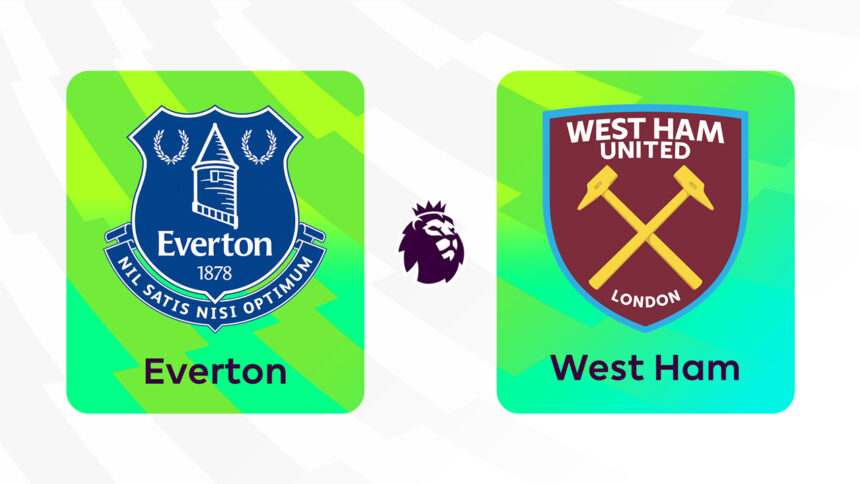 Onde Assistir Everton x West Ham United: Premier League (Inglaterra) (6ª rodada)