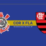 Onde Assistir Corinthians x Flamengo: Brasileirão Série A (25ª rodada)