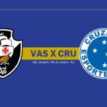 Onde Assistir Vasco da Gama x Cruzeiro: Brasileirão Série A (25ª rodada)